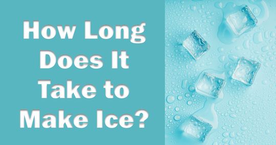 how long to make ice