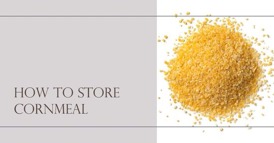 how to store cornmeal