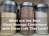 What are the Best Glass Storage Containers with Glass Lids That Lock?